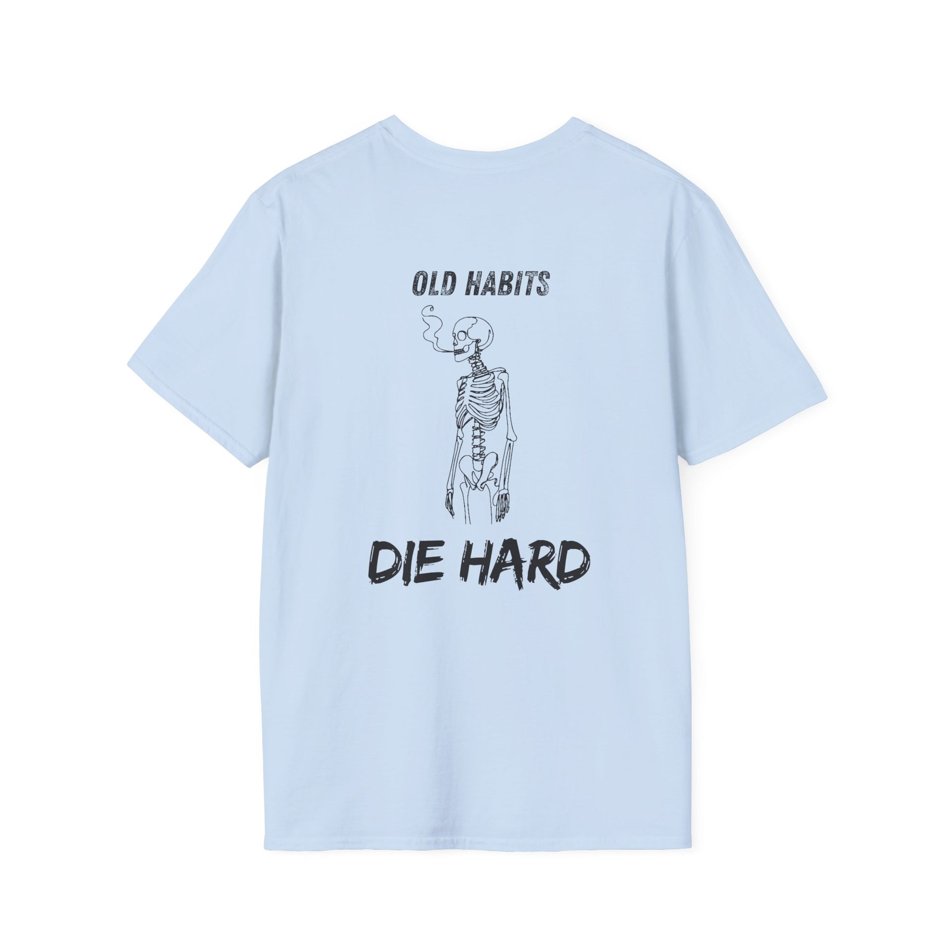 Old Habits Die Hard Tee