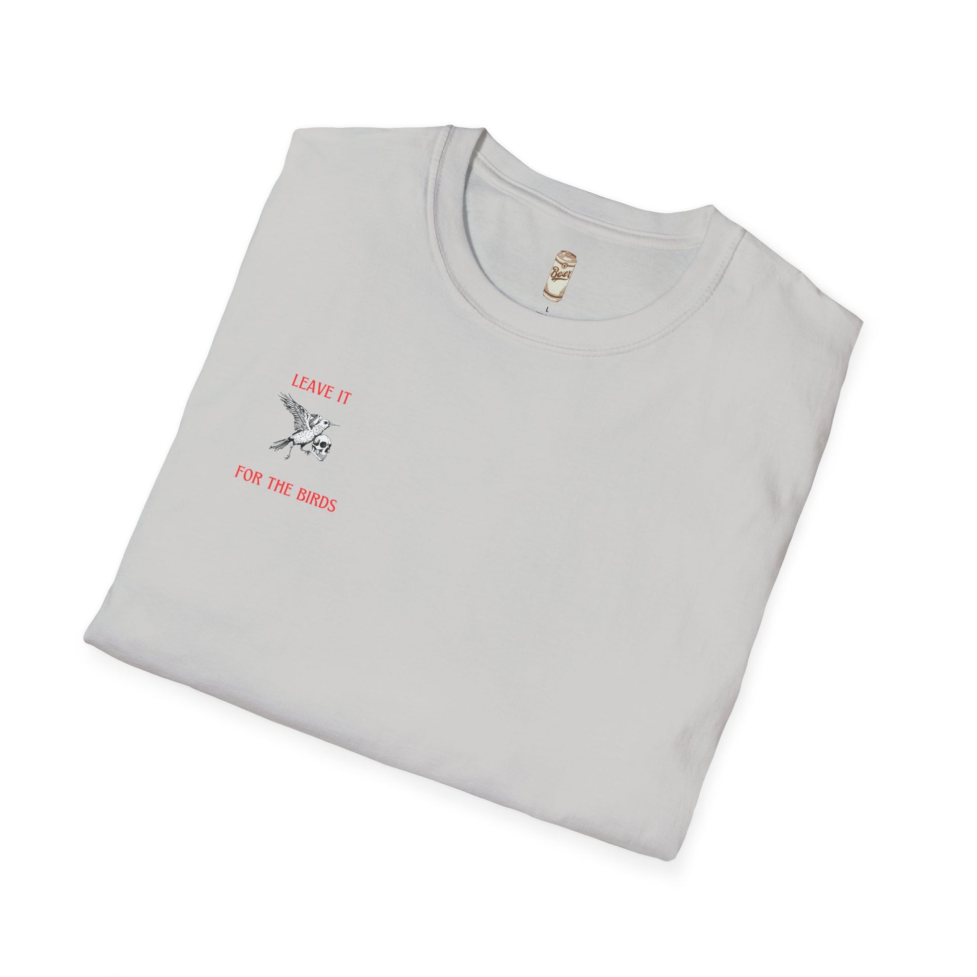 Leave It for the Birds T-Shirt