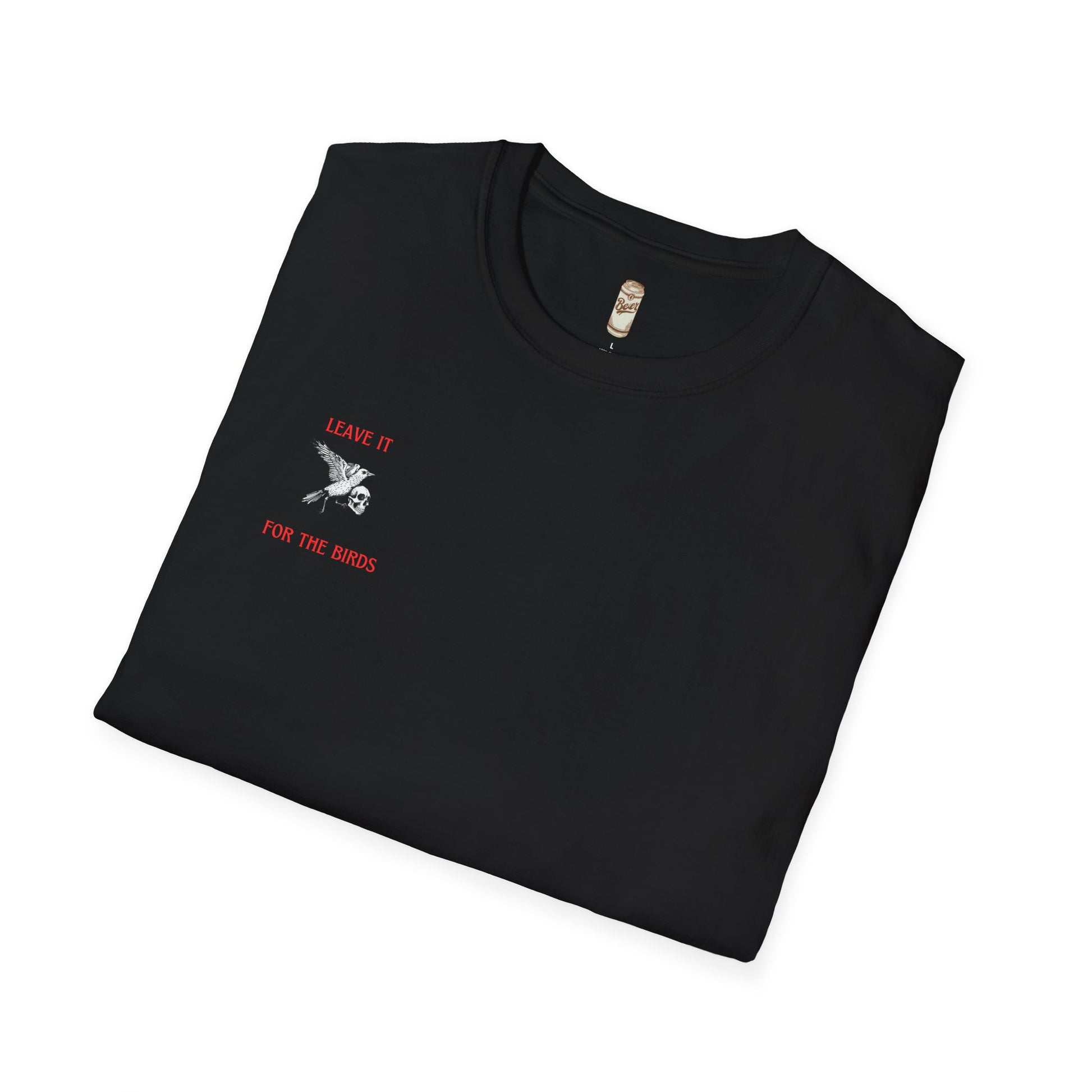 Leave It for the Birds T-Shirt