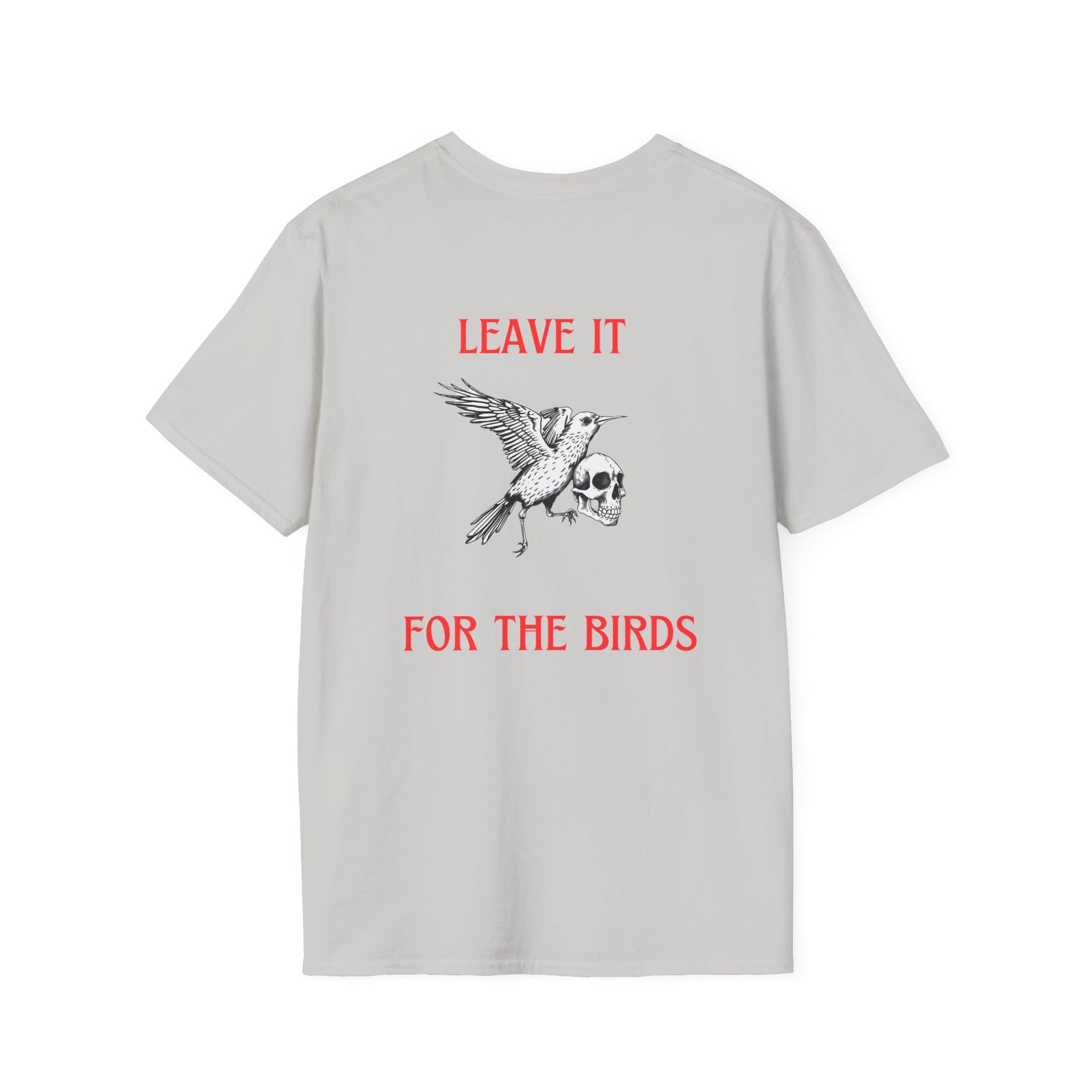 Leave It for the Birds T-Shirt