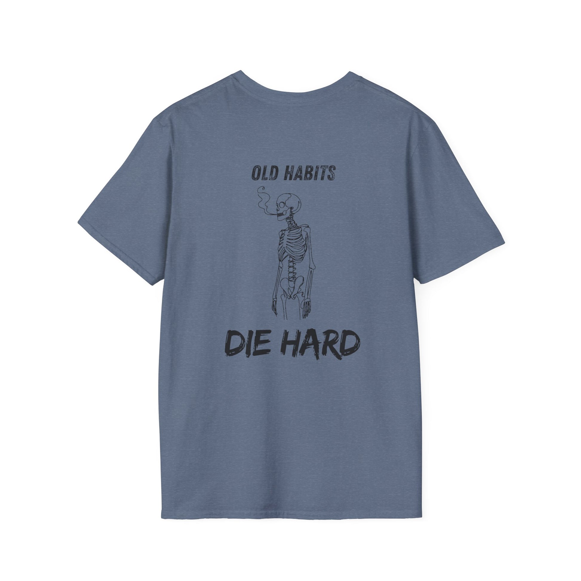 Old Habits Die Hard Tee