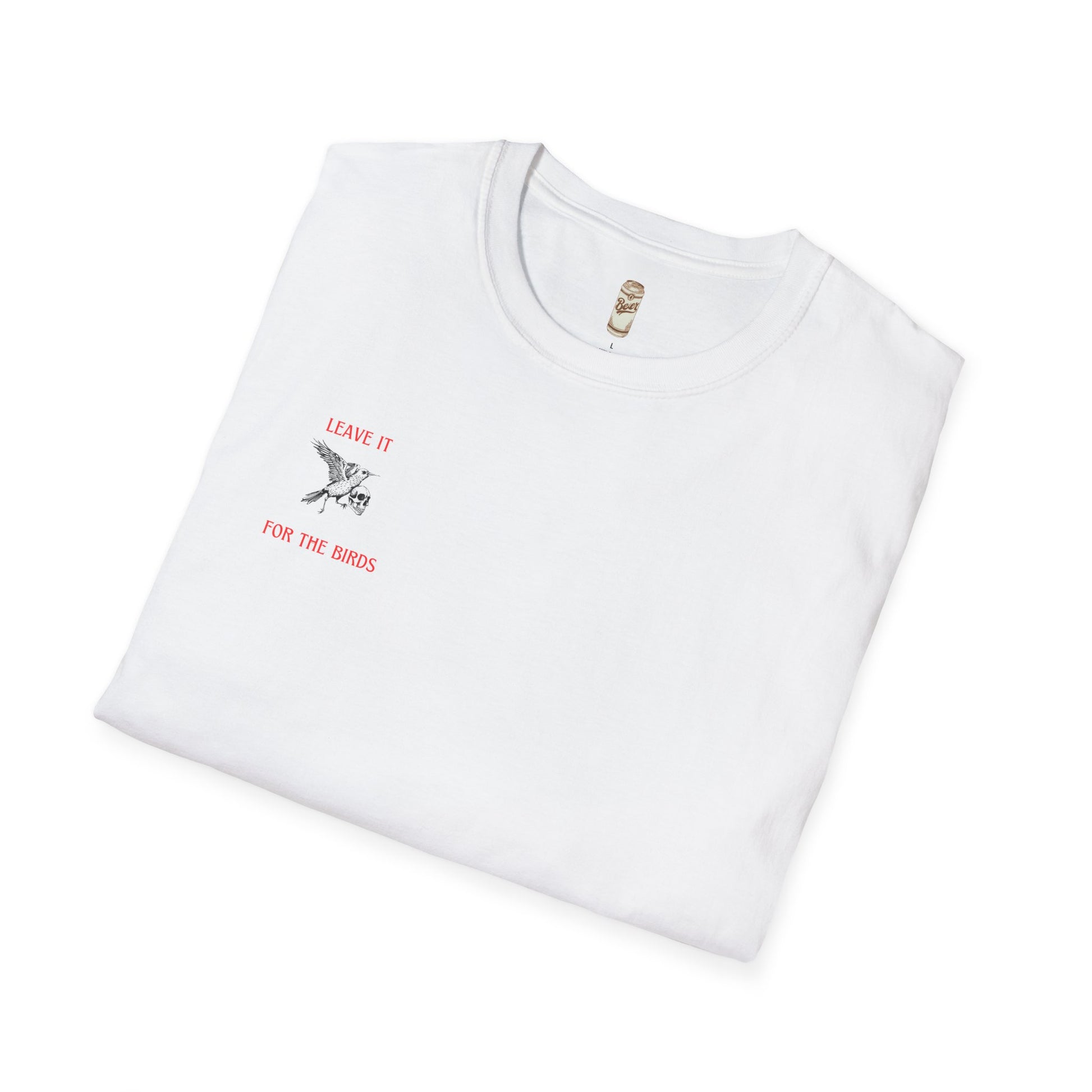 Leave It for the Birds T-Shirt
