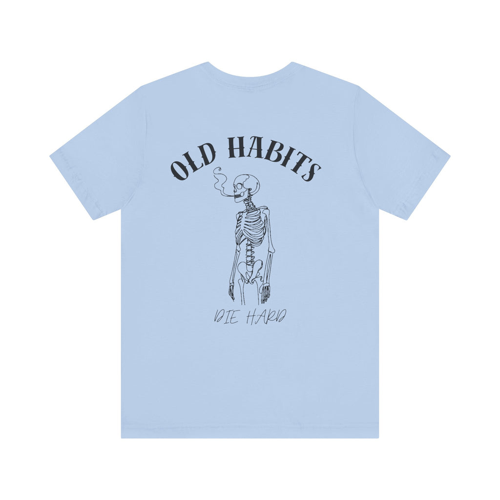 Old Habits Die Hard rose Tee