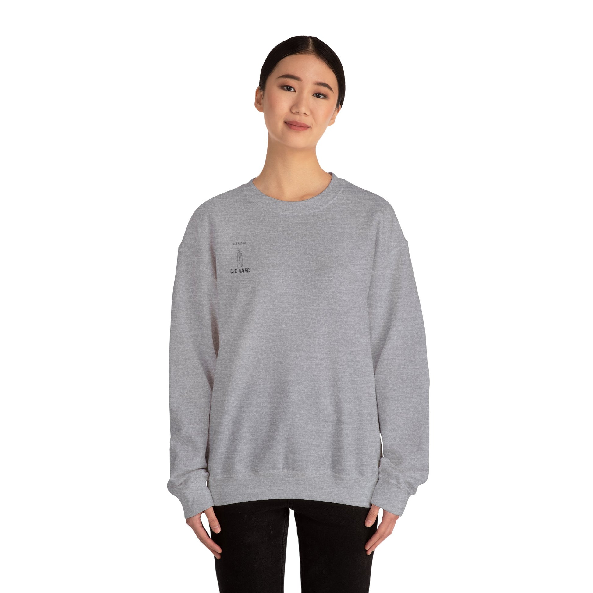 Old Habits Die Hard Sweatshirt