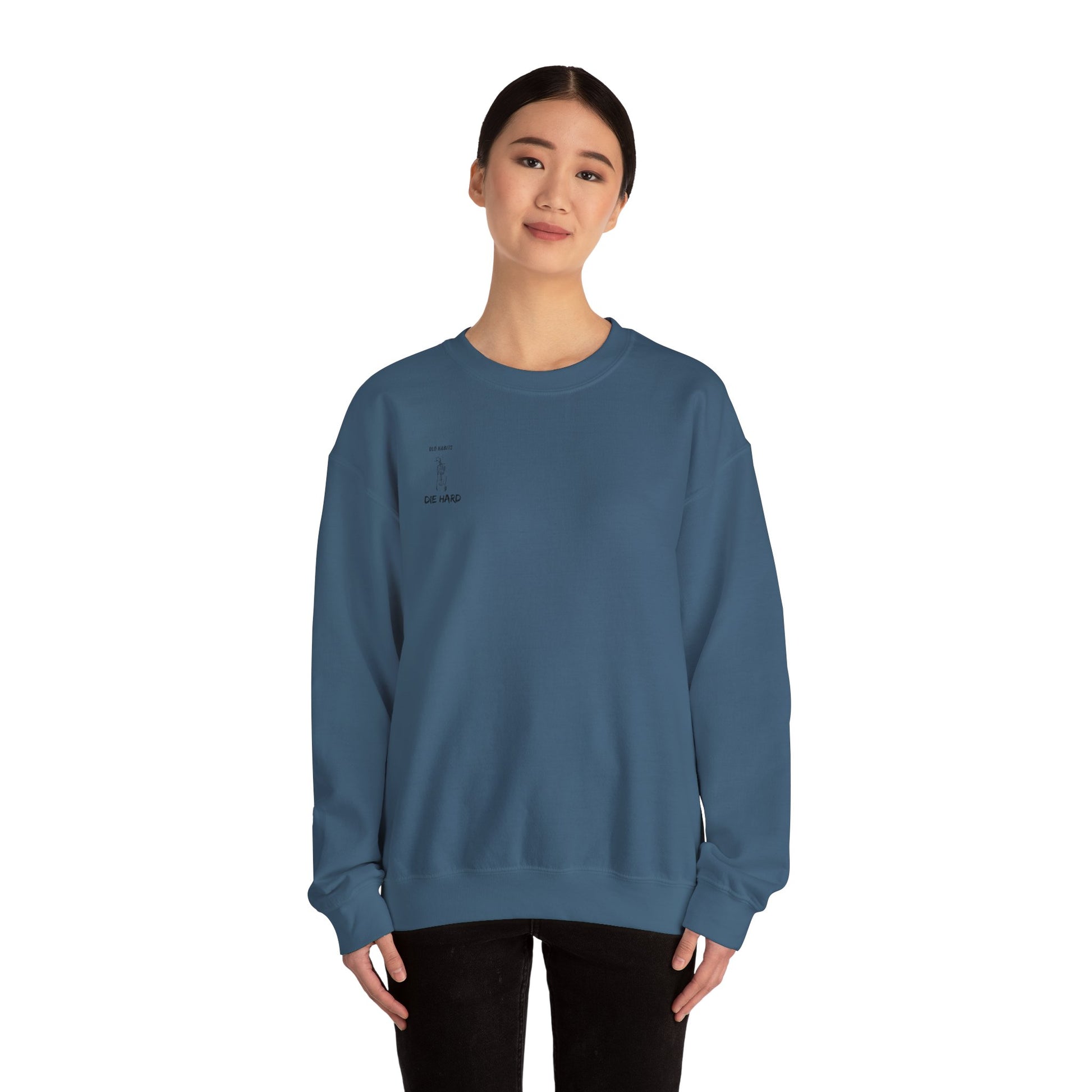 Old Habits Die Hard Sweatshirt