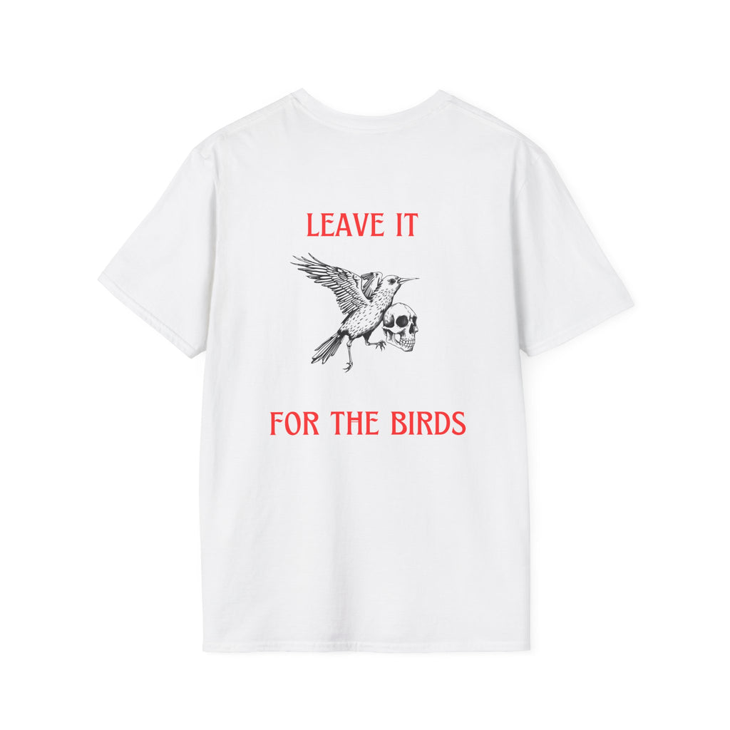 Leave It for the Birds T-Shirt