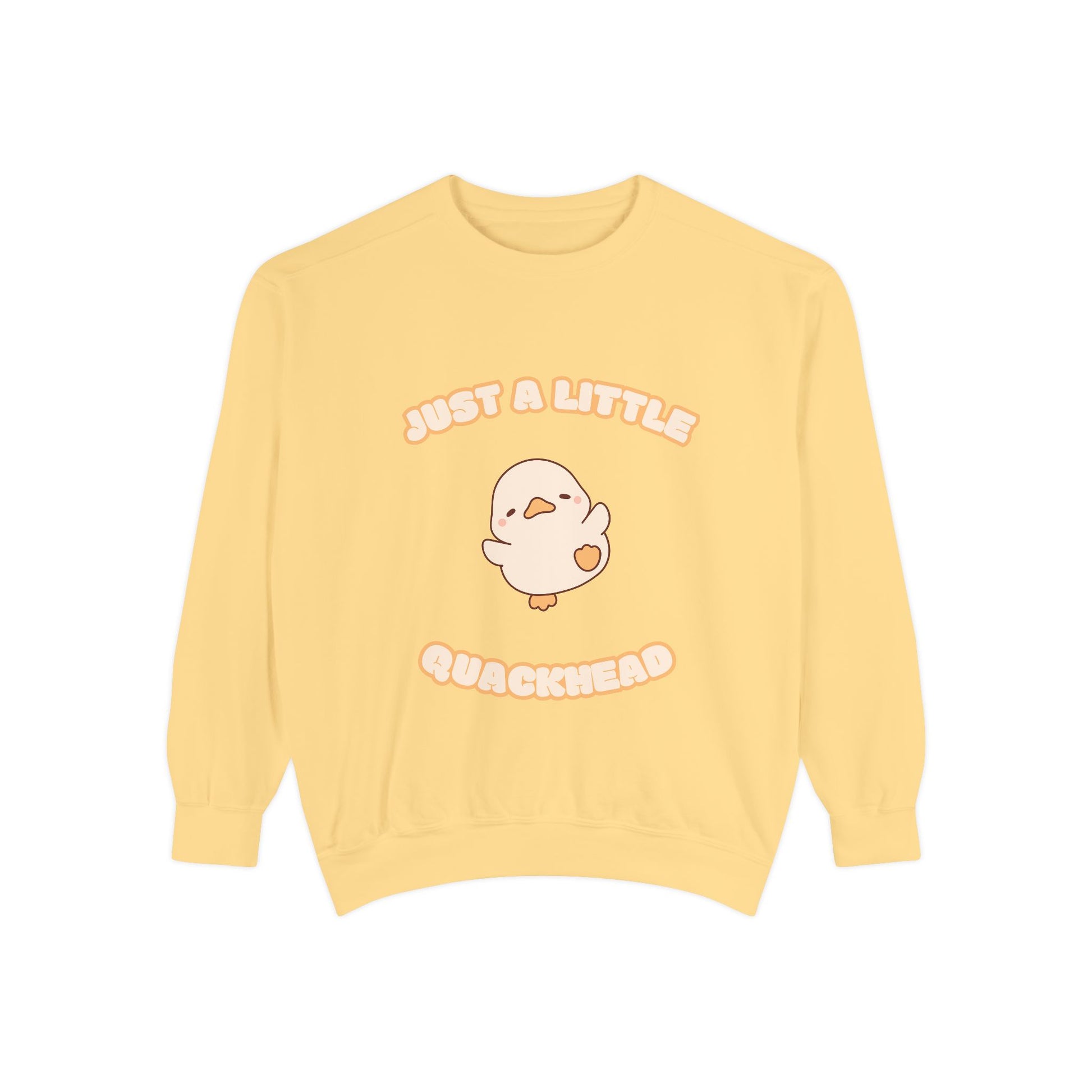 Just a Little Quackhead Sweatshirt