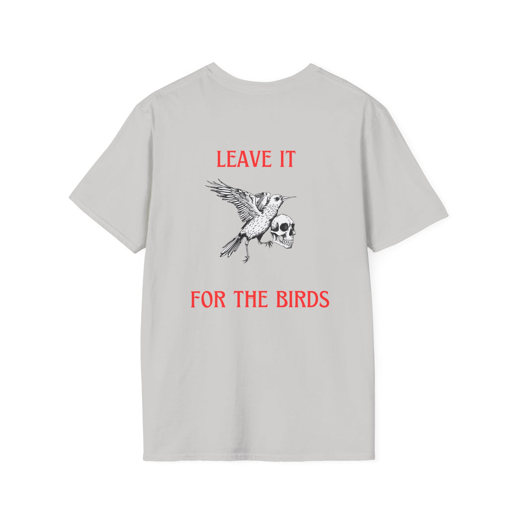 Leave It for the Birds T-Shirt
