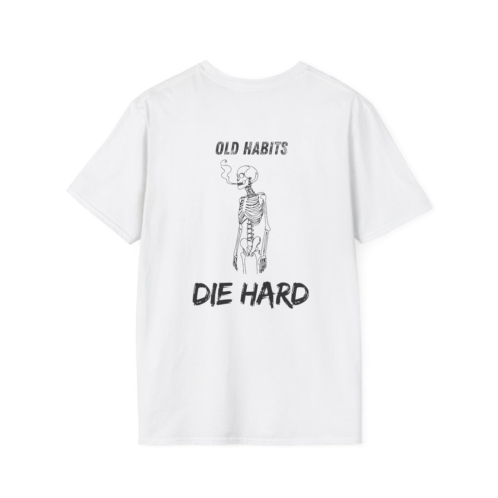 Old Habits Die Hard Tee