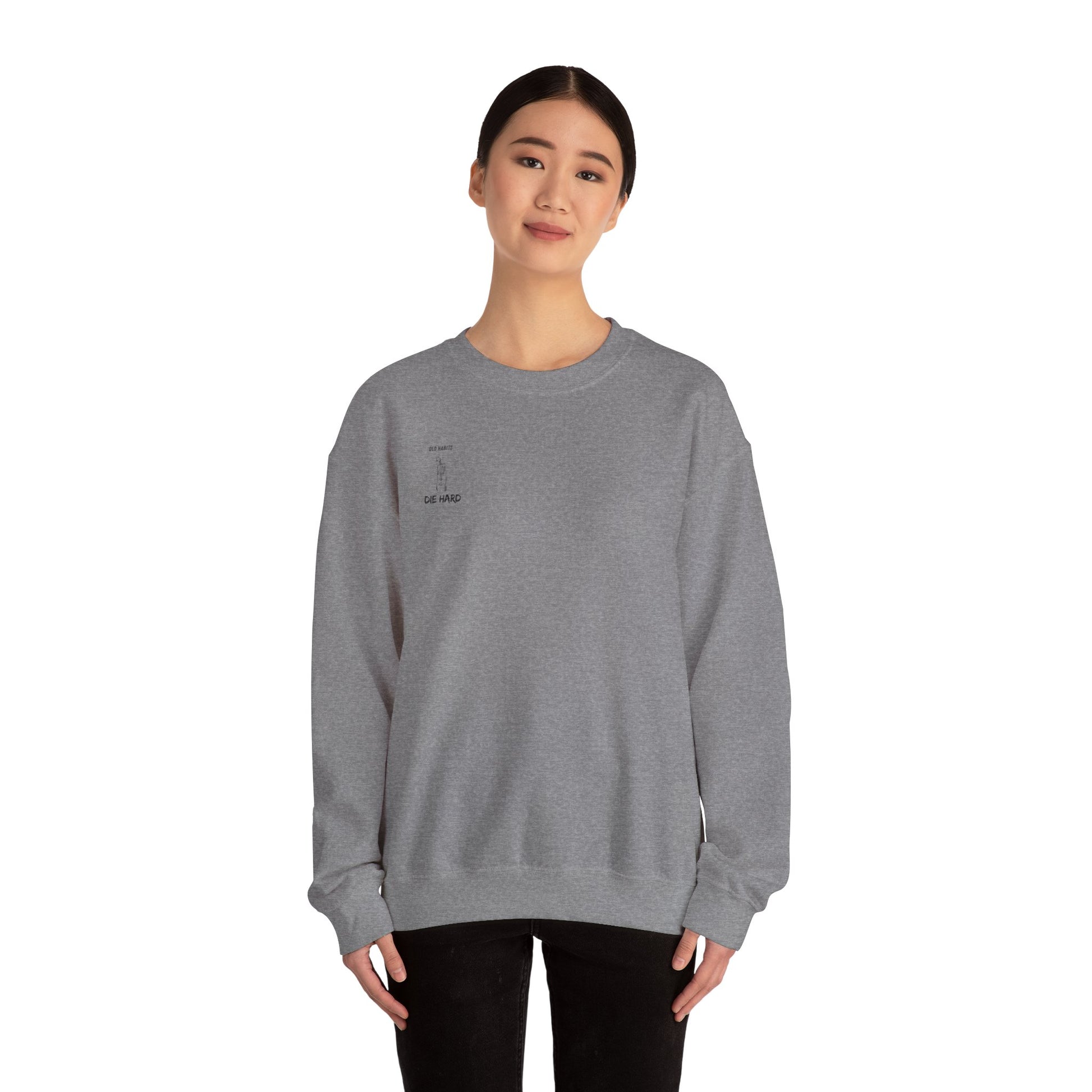 Old Habits Die Hard Sweatshirt