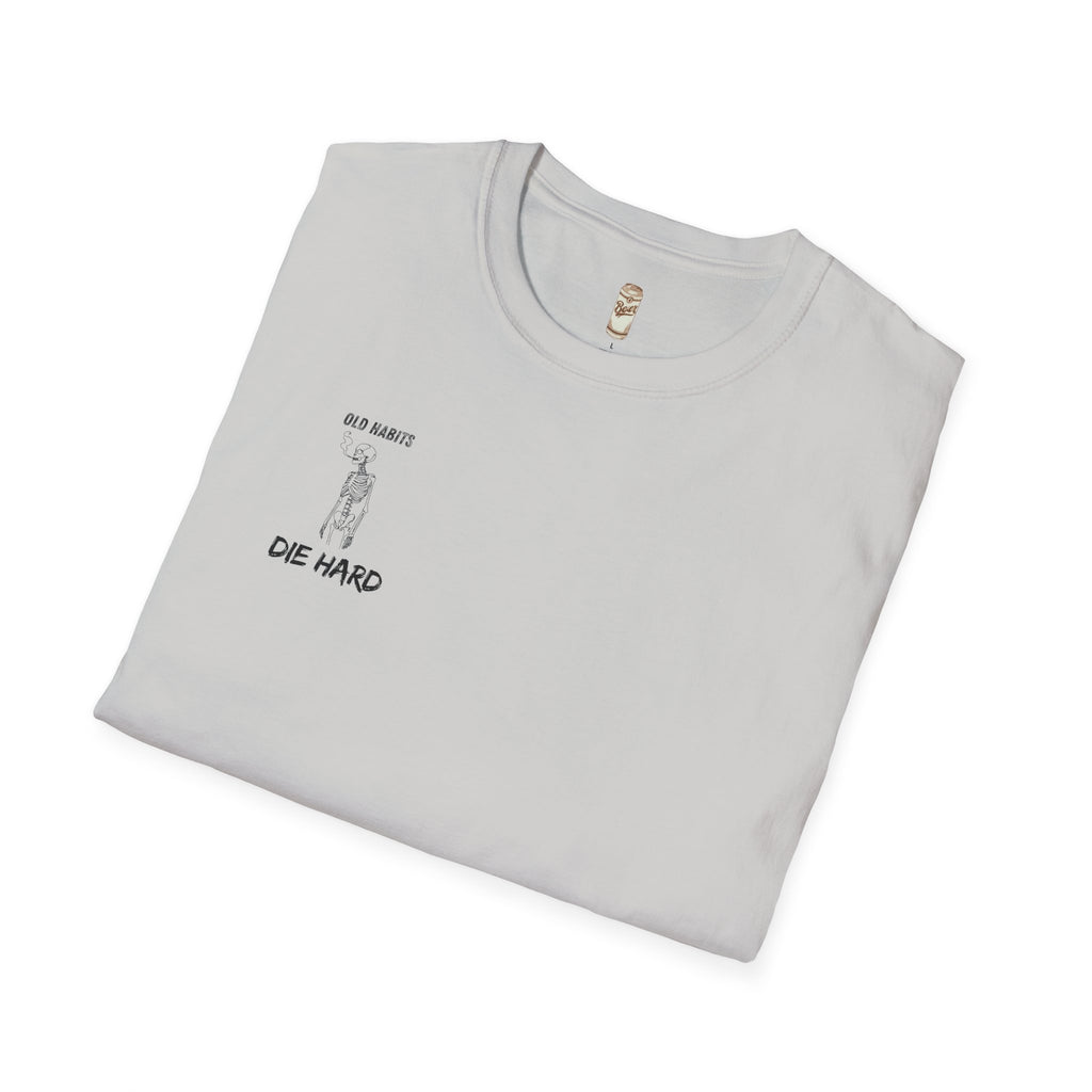 Old Habits Die Hard Tee