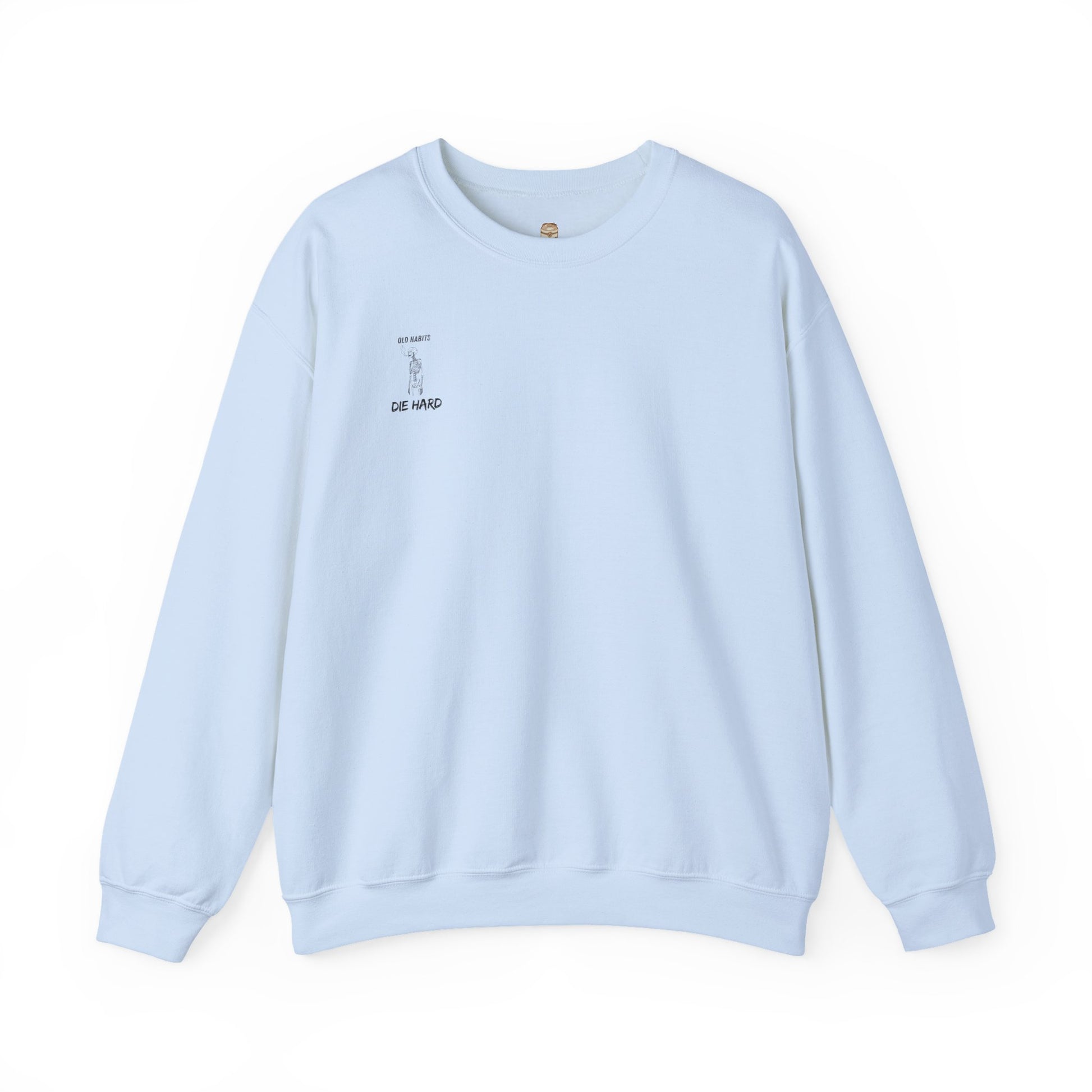 Old Habits Die Hard Sweatshirt