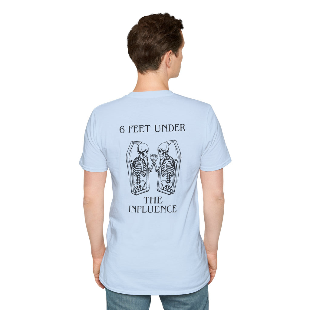 6 Feet Under The Influence