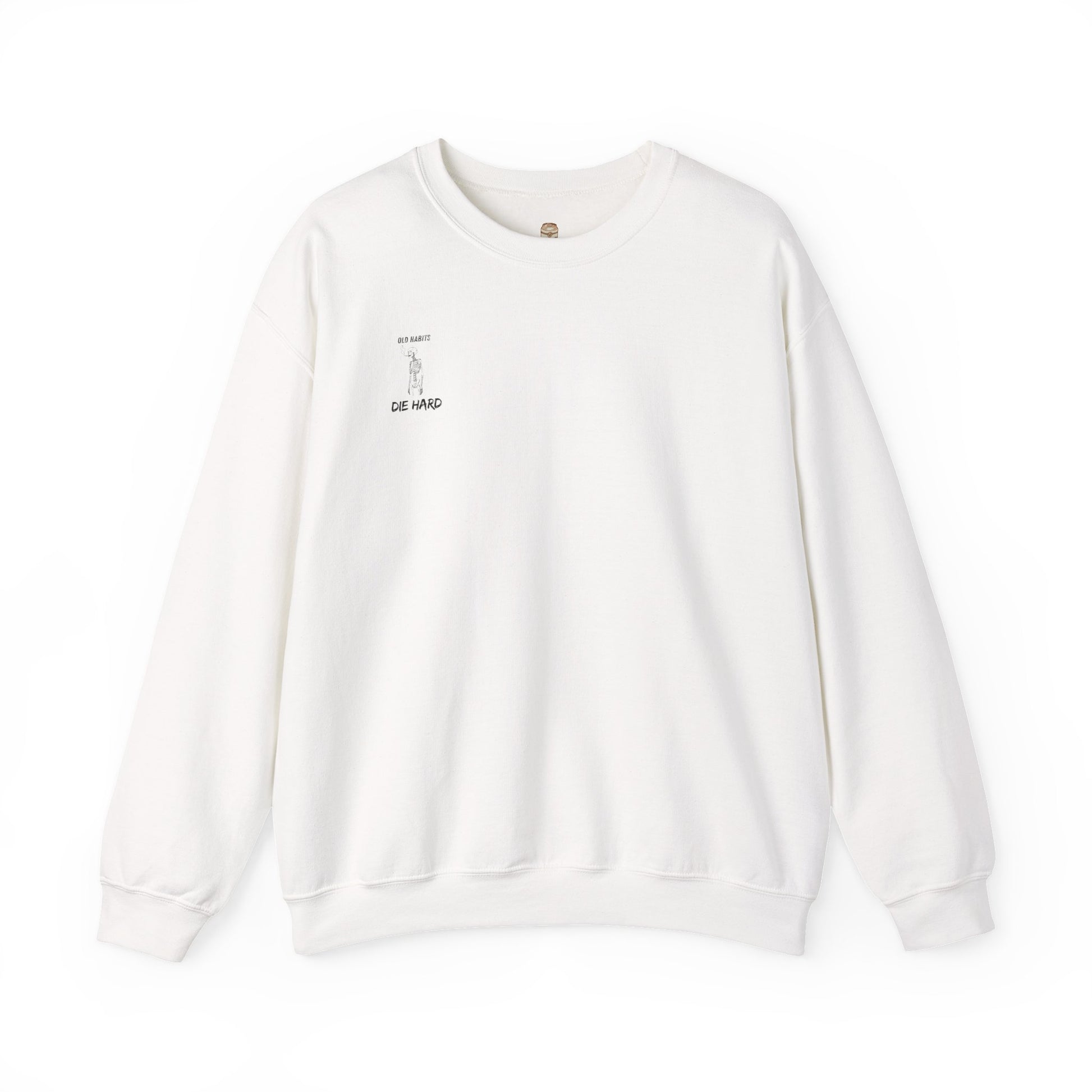 Old Habits Die Hard Sweatshirt