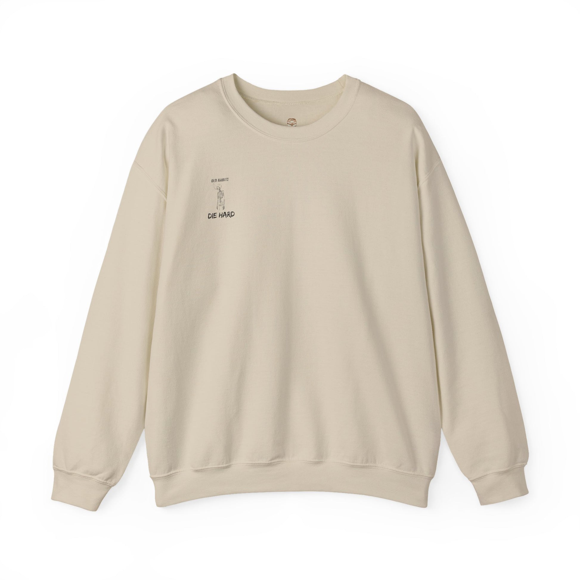 Old Habits Die Hard Sweatshirt